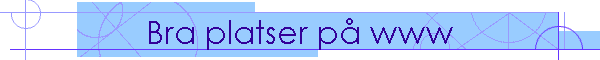 Bra platser p www